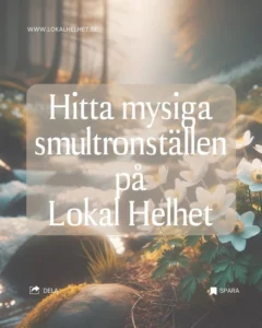 Smultronställen på Lokal Helhet